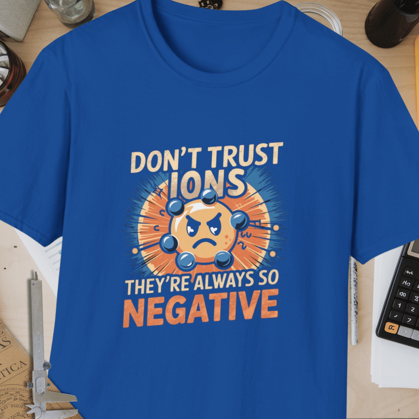 Don't Trust Ions Unisex Softstyle T-Shirt
