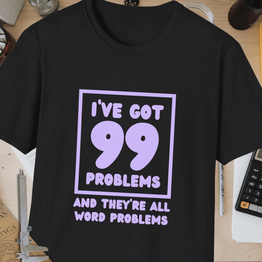 99 Problems Unisex Softstyle T-Shirt