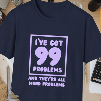 99 Problems Unisex Softstyle T-Shirt