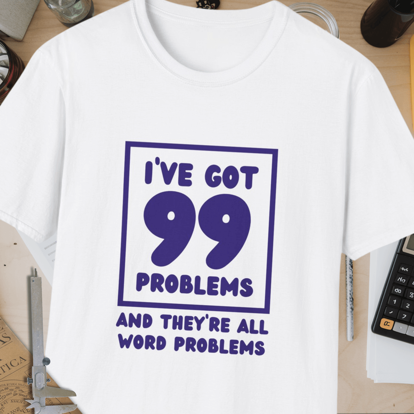 99 Problems Unisex Softstyle T-Shirt