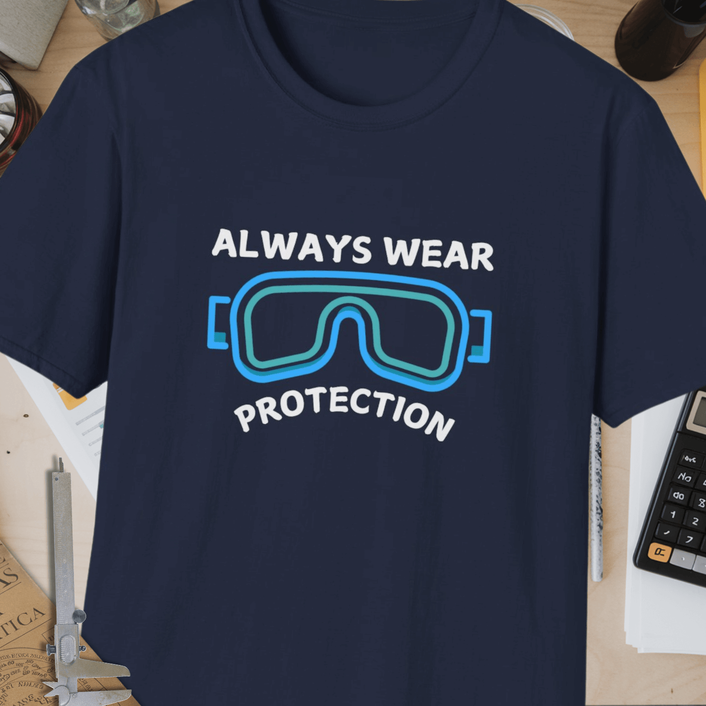 Always Wear Protection Unisex Softstyle T-Shirt