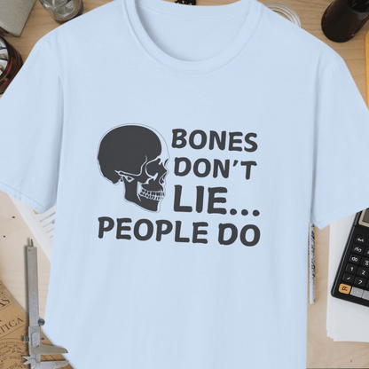 Bones Don't Lie Unisex Softstyle T-Shirt