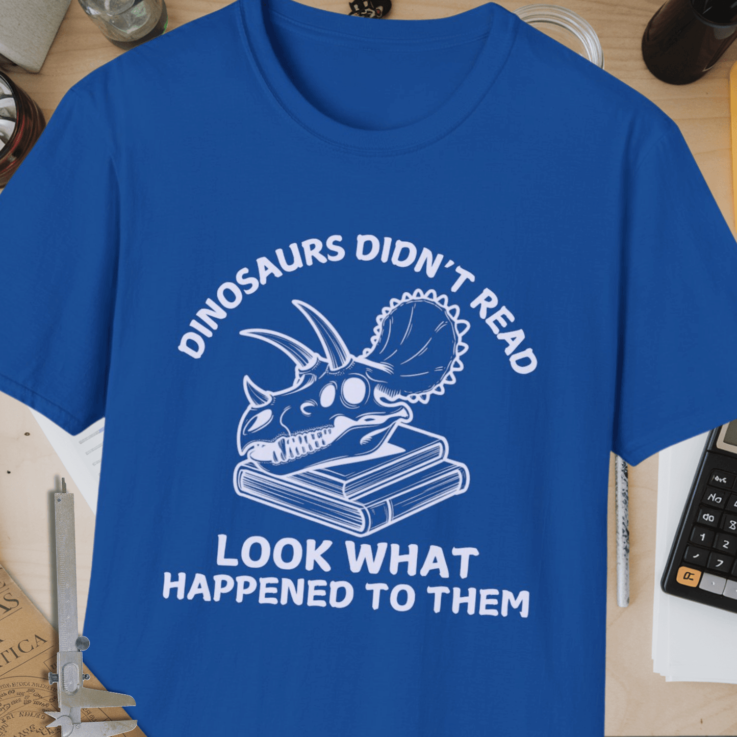 Dinosaurs Didn't Read Unisex Softstyle T-Shirt