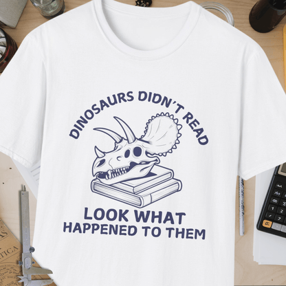 Dinosaurs Didn't Read Unisex Softstyle T-Shirt