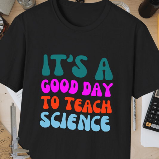 Good Day To Teach Science Unisex Softstyle T-Shirt