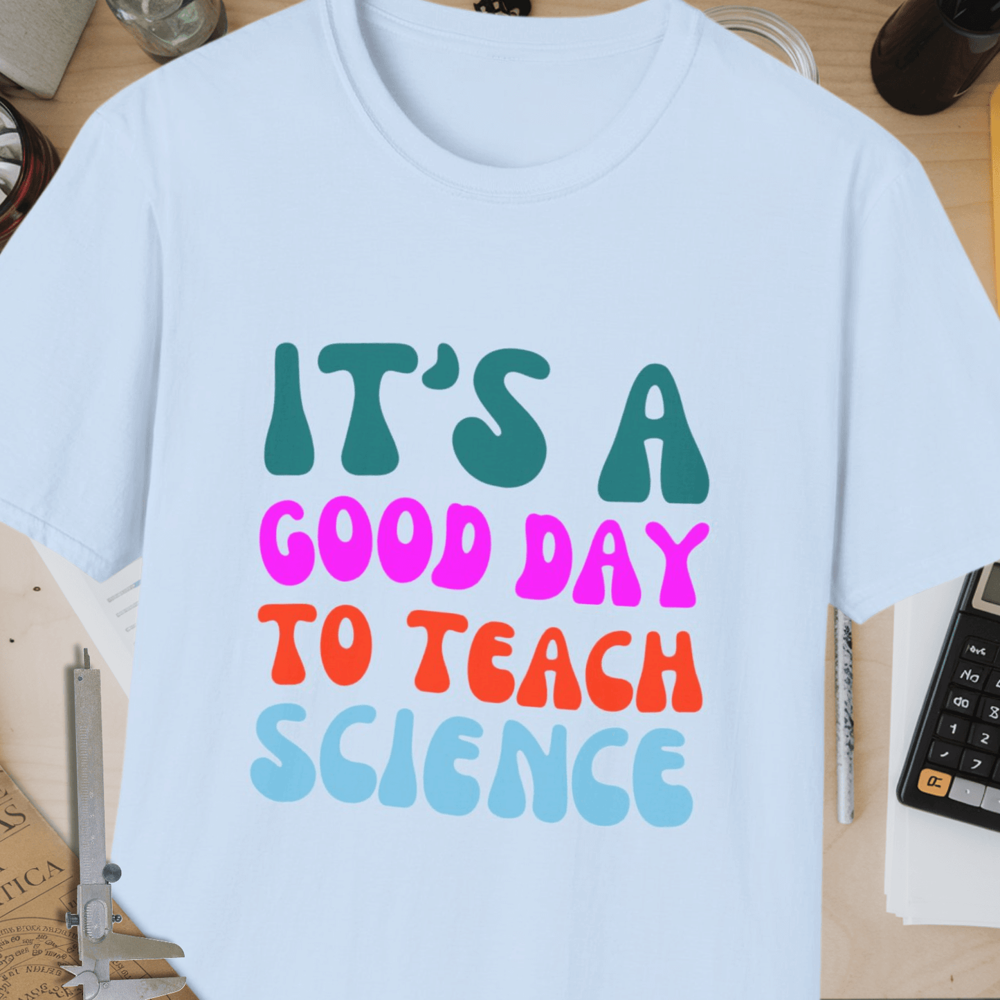 Good Day To Teach Science Unisex Softstyle T-Shirt