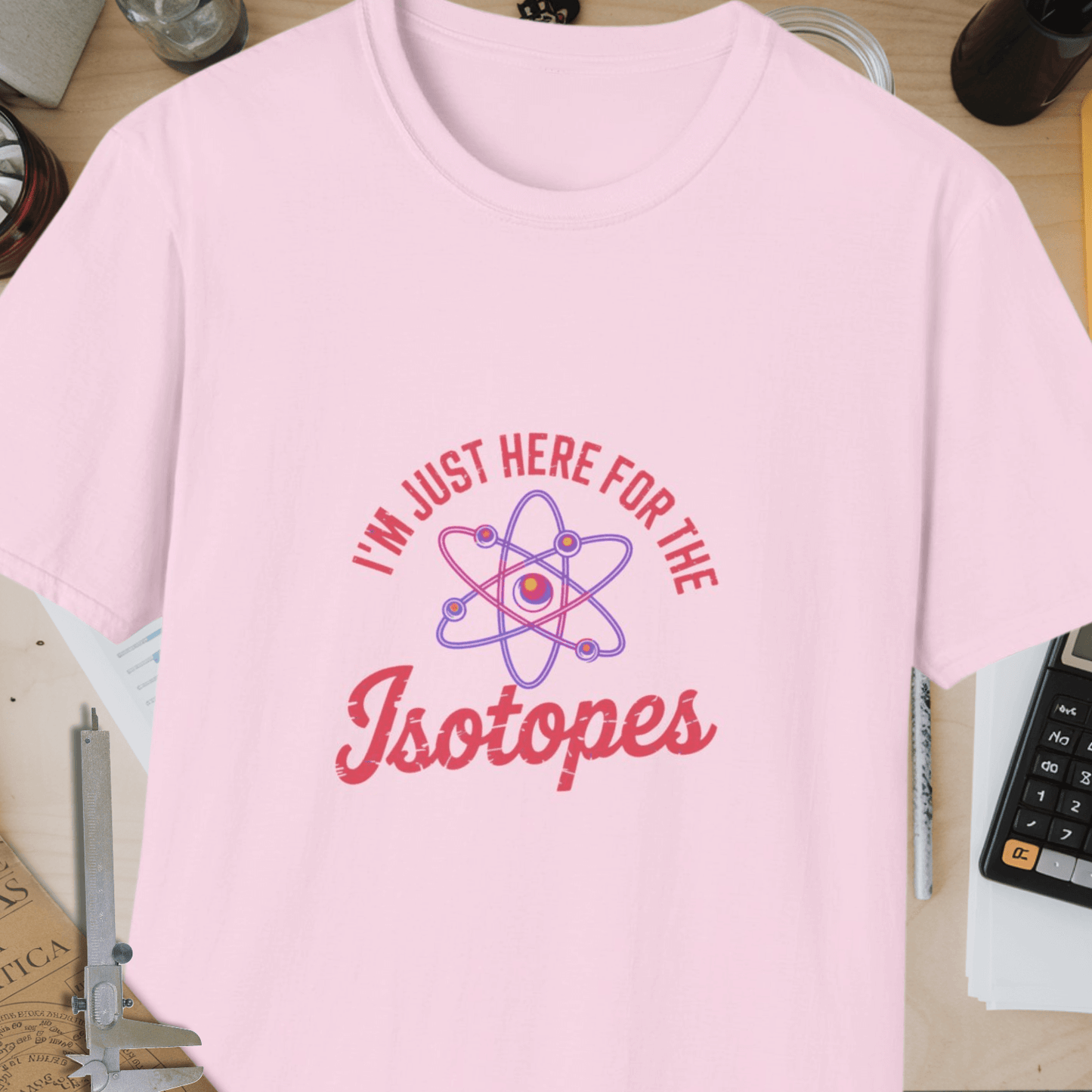 I'm Just Here For The Isotopes Unisex Softstyle T-Shirt
