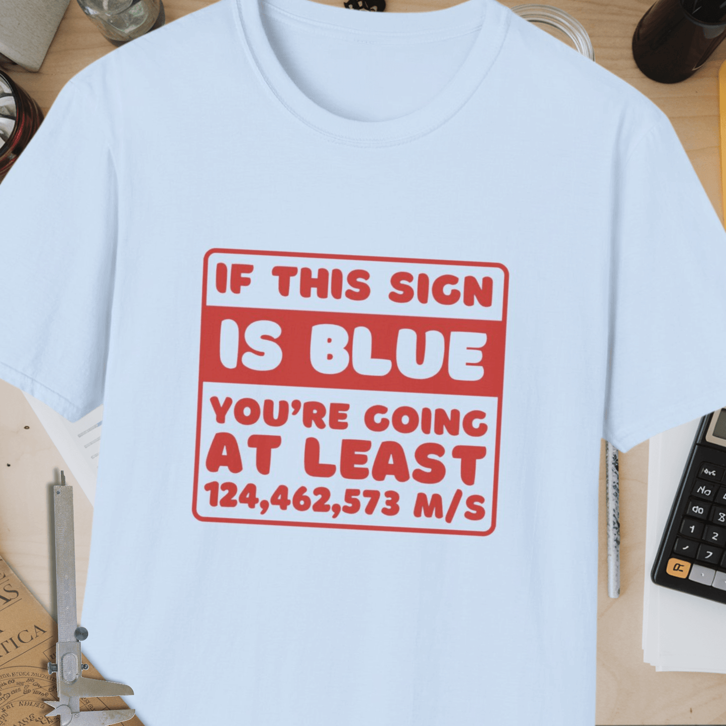 If This Sign Is Blue Unisex Softstyle T-Shirt