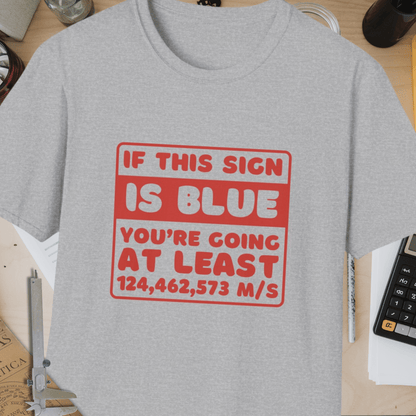 If This Sign Is Blue Unisex Softstyle T-Shirt