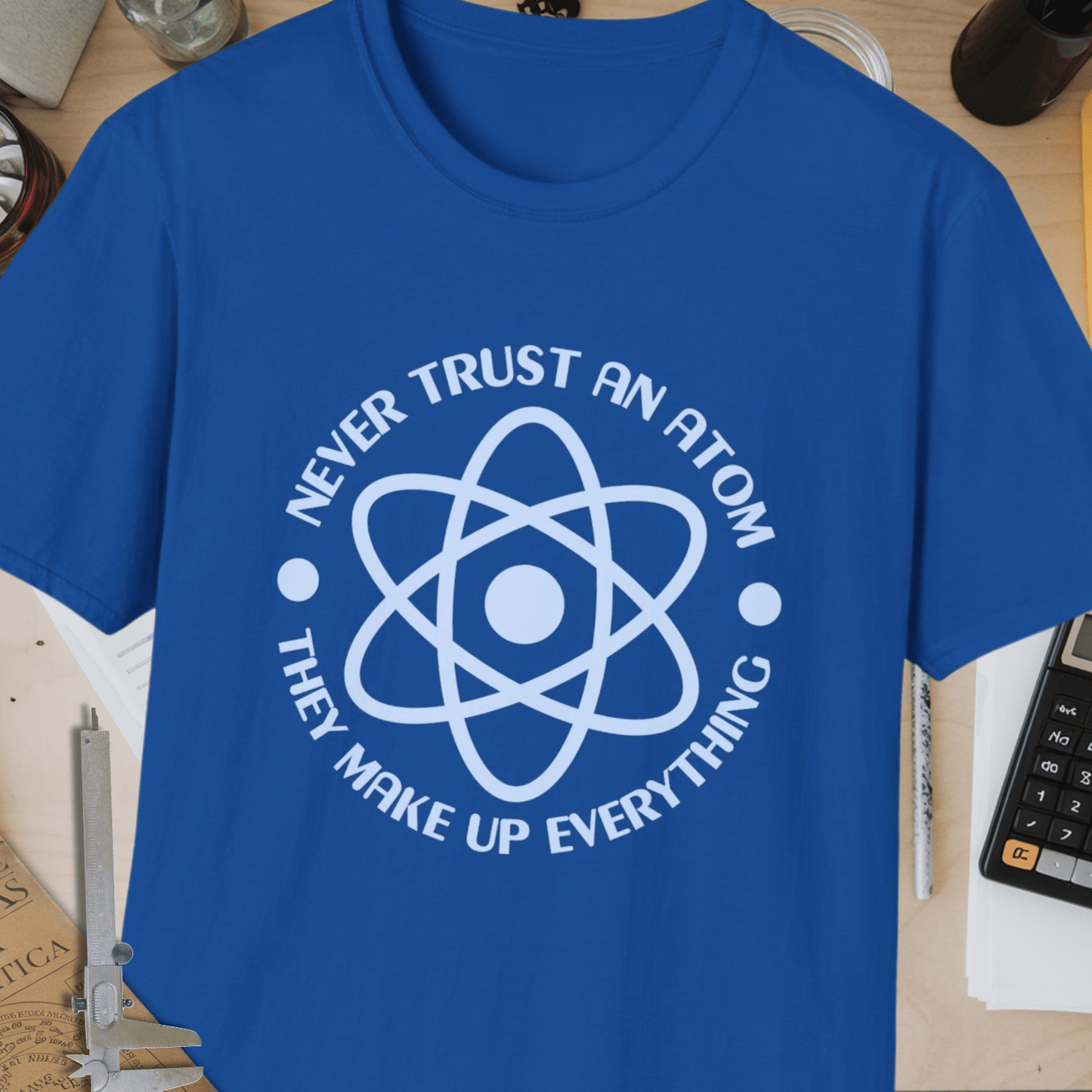 Never Trust An Atom Unisex Softstyle T-Shirt