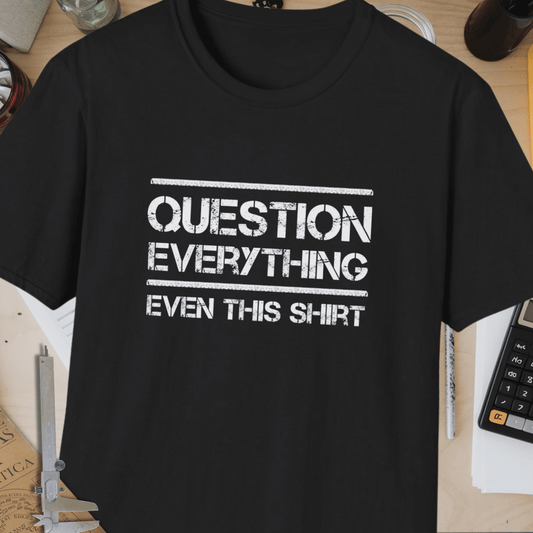 Question Everything Unisex Softstyle T-Shirt