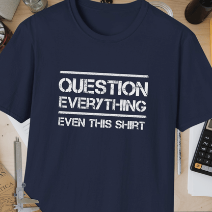 Question Everything Unisex Softstyle T-Shirt