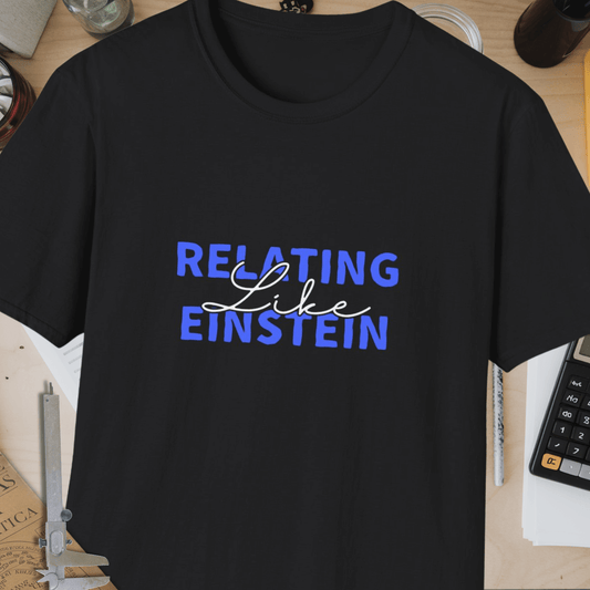 Relating Like Einstein Unisex Softstyle T-Shirt