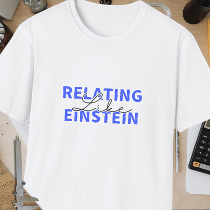 Relating Like Einstein Unisex Softstyle T-Shirt