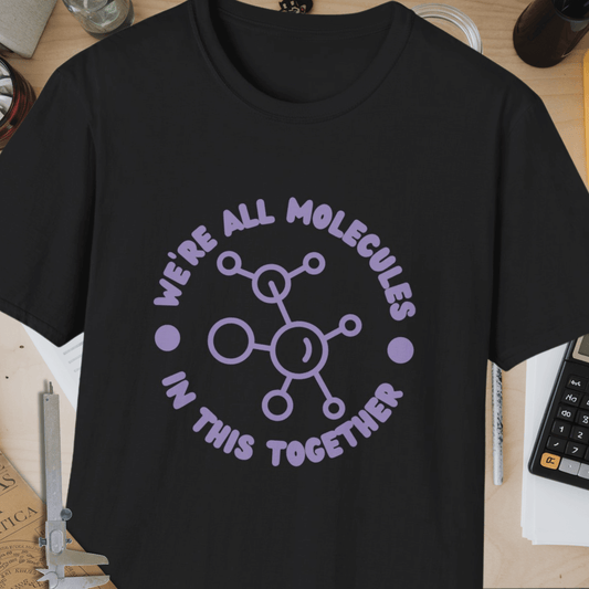 We're All Molecules Unisex Softstyle T-Shirt